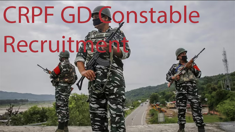 CRPF GD Constable Recruitment