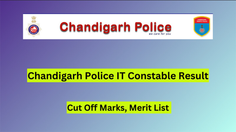 Chandigarh Police IT Constable Result