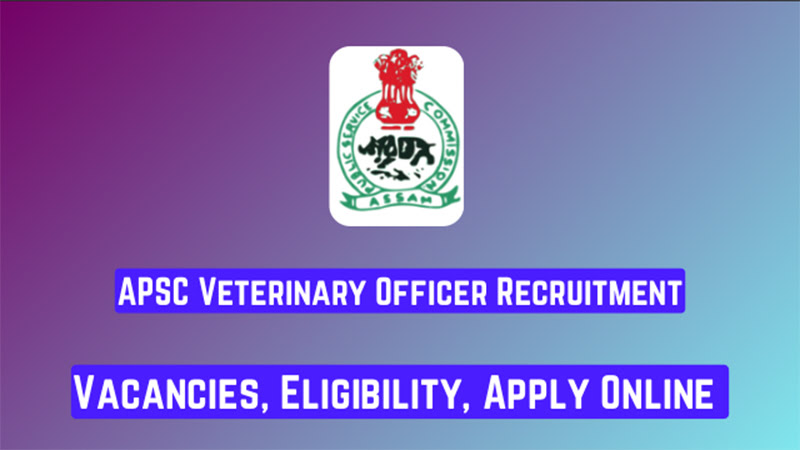 APSC Veterinary Officer Recruitment