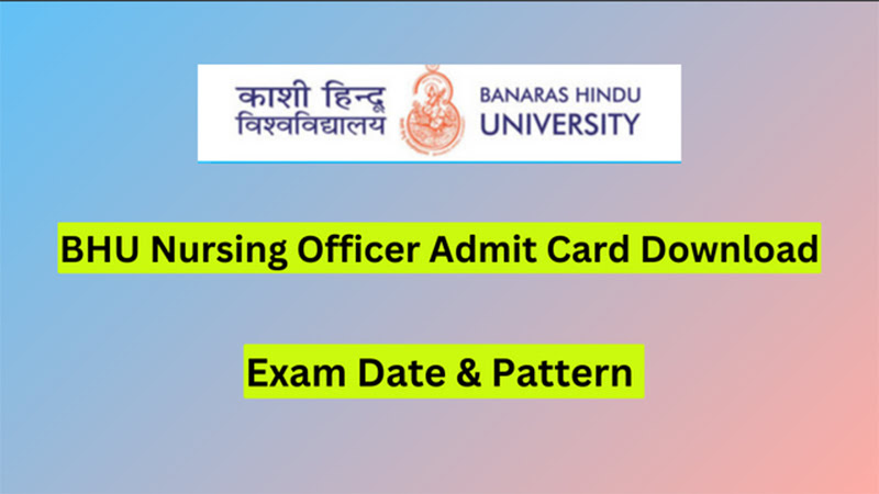 BHU Nursing Officer Admit Card