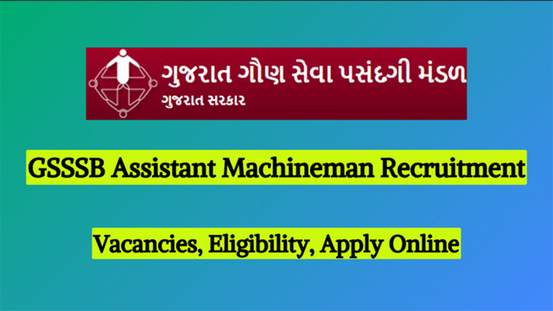 GSSSB Assistant Machineman Recruitment