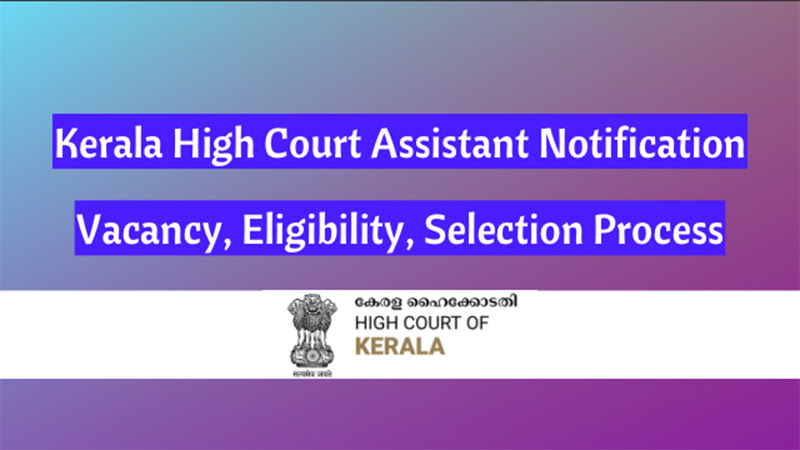 Kerala High Court Assistant Notification