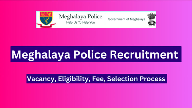 Meghalaya Police Recruitment